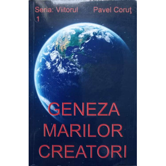 GENEZA MARILOR CREATORI