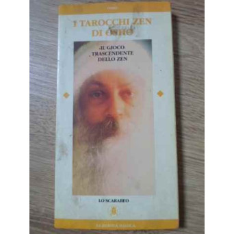 I TAROCCHI ZEN DI OSHO IL GIOCO TRASCENDENTE DELLO ZEN