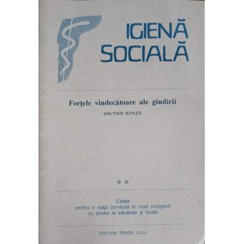 IGIENA SOCIALA. FORTELE VINDECATOARE ALE GANDIRII