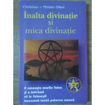 INALTA DIVINATIE SI MICA DIVINATIE