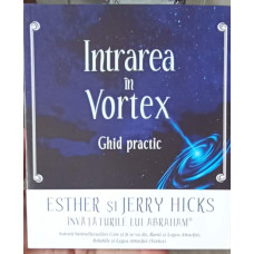 INTRAREA IN VORTEX. GHID PRACTIC