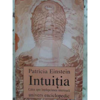 INTUITIA CALEA SPRE INTELEPSIUNEA INTERIOARA