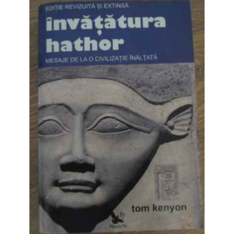 INVATATURA HATHOR. MESAJE DE LA O CIVILIZATIE INALTATA (CONTINE 2 CD-URI)