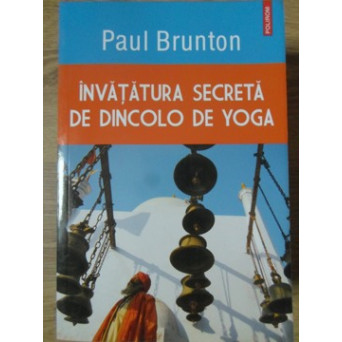 INVATATURA SECRETA DE DINCOLO DE YOGA