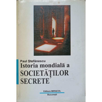 ISTORIA MONDIALA A SOCIETATILOR SECRETE