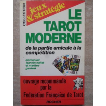 LE TAROT MODERNE DE LA PARTIE AMICALE A LA COMPETITION