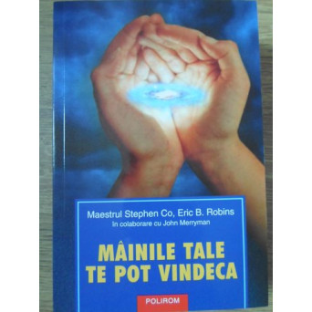 MAINILE TALE TE POT VINDECA