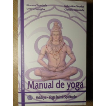 MANUAL DE YOGA. HRIDAYA - YOGA INIMII SPIRITUALE