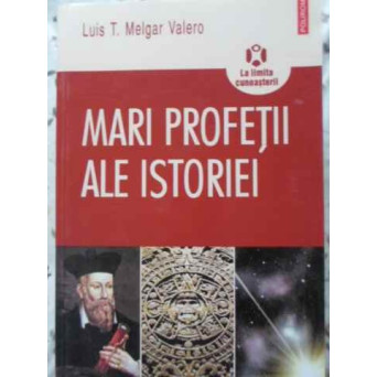 MARI PROFETII ALE ISTORIEI
