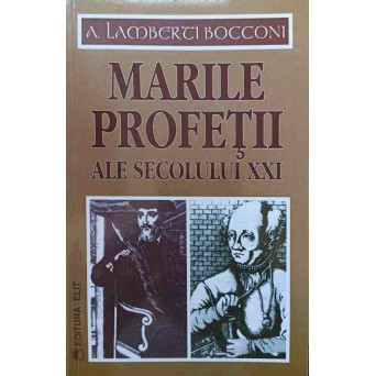 MARILE PROFETII ALE SECOLULUI XXI