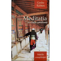 MEDITATIA SI VIATA COTIDIANA. STARILE CONSTIINTEI MEDITATIA SI VIATA COTIDIANA. STARILE CONSTIINTEI