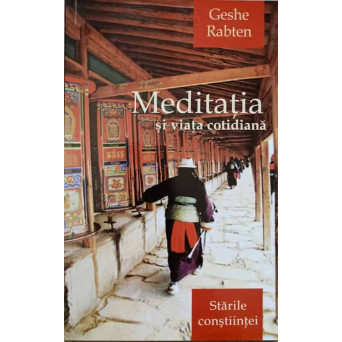 MEDITATIA SI VIATA COTIDIANA. STARILE CONSTIINTEI