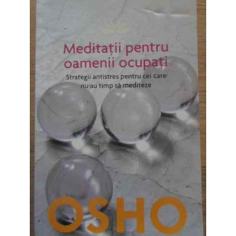 MEDITATII PENTRU OAMENII OCUPATI
