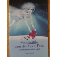 MEDITATIILE UNUI CAUTATOR AL PACII CONFRUNTAT CU RAZBOIUL MEDITATIILE UNUI CAUTATOR AL PACII CONFRUNTAT CU RAZBOIUL