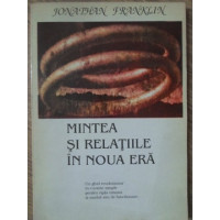 MINTEA SI RELATIILE IN NOUA ERA MINTEA SI RELATIILE IN NOUA ERA