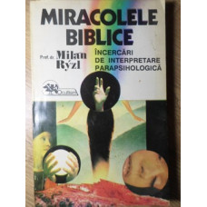 MIRACOLELE BIBLICE. INCERCARI DE INTERPRETARE PARAPSIHOLOGICA