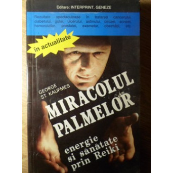 MIRACOLUL PALMELOR. ENERGIE SI SANATATE PRIN REIKI