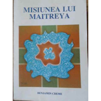 MISIUNEA LUI MAITREYA VOL.1