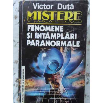 MISTERE, FENOMENE SI INTAMPLARI PARANORMALE