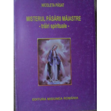 MISTERUL PASARII MAIASTRE. TRAIRI SPIRITUALE