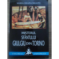 MISTERUL SFANTULUI GIULGIU DIN TORINO MISTERUL SFANTULUI GIULGIU DIN TORINO
