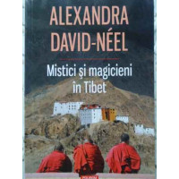 MISTICI SI MAGICIENI IN TIBET MISTICI SI MAGICIENI IN TIBET