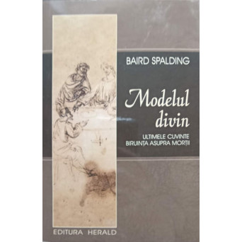 MODELUL DIVIN. ULTIMELE CUVINTE, BIRUINTA ASUPRA MORTII