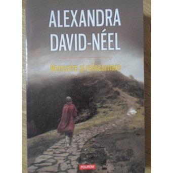 NEMURIRE SI REINCARNARE. DOCTRINE SI PRACTICI DIN CHINA, TIBET SI INDIA
