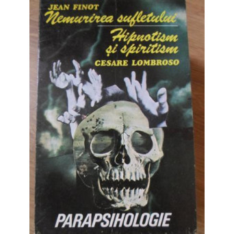NEMURIREA SUFLETULUI. HIPNOZA SI SPIRITISM