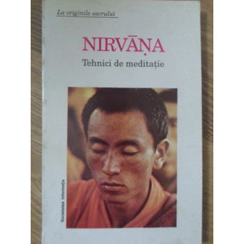 NIRVANA. TEHNICI DE MEDITATIE