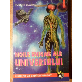 NOILE ENIGME ALE UNIVERSULUI