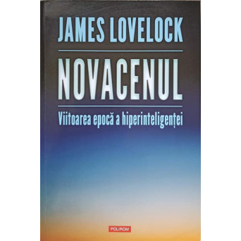 NOVACENUL. VIITOAREA EPOCA A HIPERINTELIGENTEI