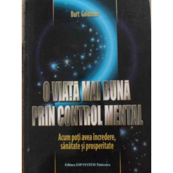 O VIATA MAI BUNA PRIN CONTROL MENTAL