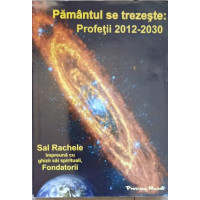 PAMANTUL SE TREZESTE: PROFETII 2012-2030