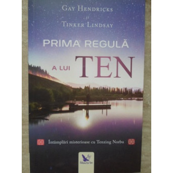 PRIMA REGULA A LUI TEN. INTAMPLARI MISTERIOASE CU TENZING NORBU
