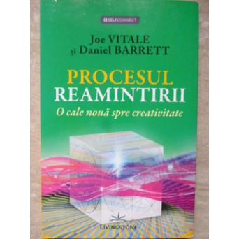 PROCESUL REAMINTIRII. O CALE NOUA SPRE CREATIVITATE