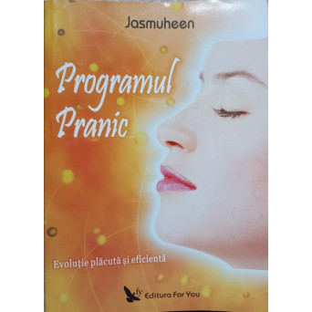 PROGRAMUL PRANIC. EVOLUTIE PLACUTA SI EFICIENTA