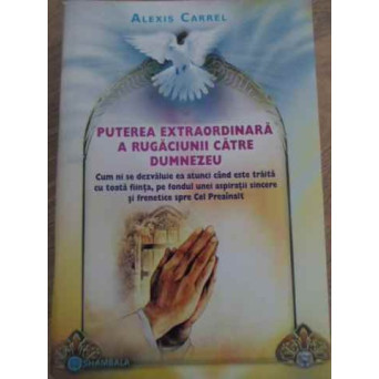 PUTEREA EXTRAORDINARA A RUGACIUNII CATRE DUMNEZEU