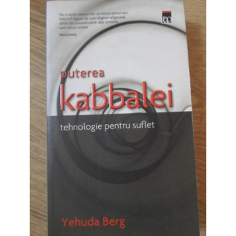 PUTEREA KABBALEI. TEHNOLOGIE PENTRU SUFLET