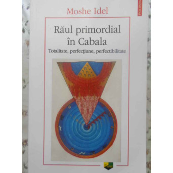RAUL PRIMORDIAL IN CABALA. TOTALITATE, PERFECTIUNE, PERFECTIBILITATE