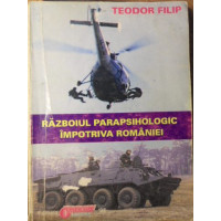 RAZBOIUL PARAPSIHOLOGIC IMPOTRIVA ROMANIEI RAZBOIUL PARAPSIHOLOGIC IMPOTRIVA ROMANIEI