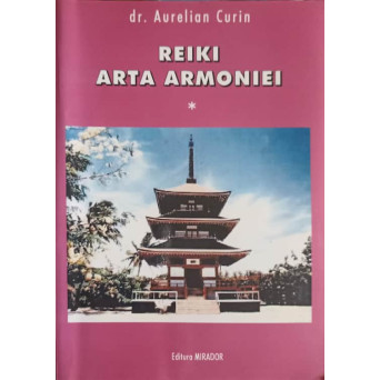 REIKI, ARTA ARMONIEI VOL.1