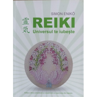 REIKI. UNIVERSUL TE IUBESTE