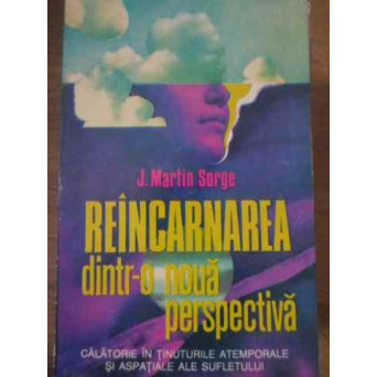 REINCARNAREA DINTR-O NOUA PERSPECTIVA