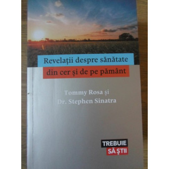 REVELATII DESPRE SANATATE DIN CER SI DE PE PAMANT
