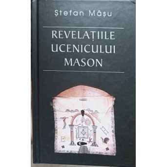 REVELATIILE UCENICULUI MASON