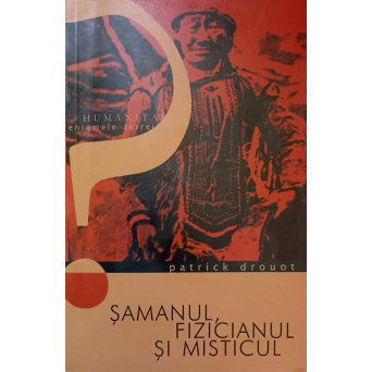 SAMANUL, FIZICIANUL SI MISTICUL
