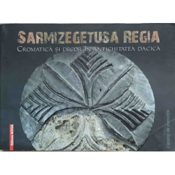 SARMIZEGETUSA REGIA. CROMATICA SI DECOR IN ANTICHITATEA DACICA