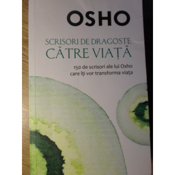 SCRISORI DE DRAGOSTE CATRE VIATA