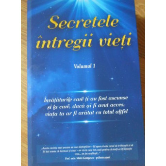 SECRETELE INTREGII VIETI VOL.1